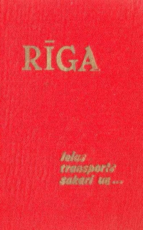 Rīga: ielas, transports, sakari un... - Autorių Kolektyvas, knyga 2
