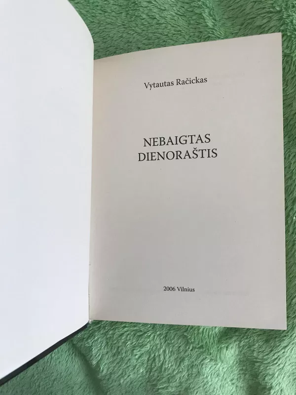 Nebaigtas dienoraštis - Vytautas Račickas, knyga 2