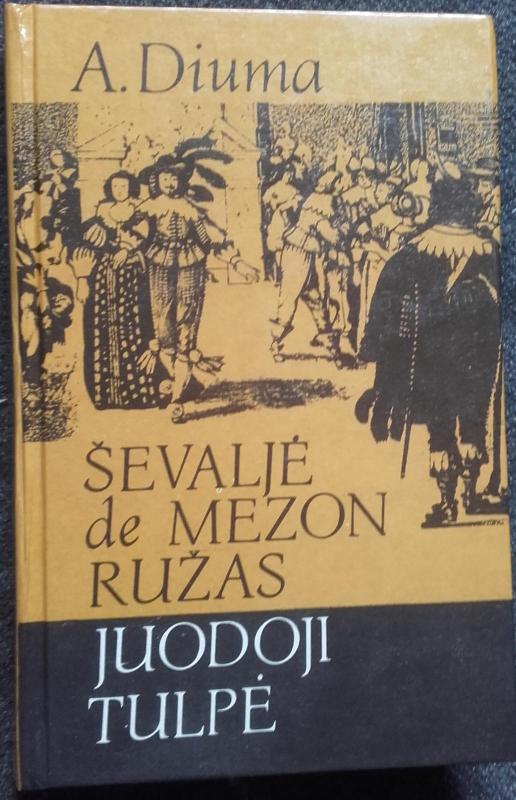 Ševaljė de Mezon Ružas. Juodoji tulpė - Aleksandras Diuma, knyga 2