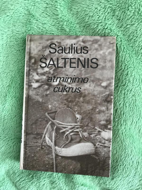 Atminimo cukrus - Saulius Šaltenis, knyga 2
