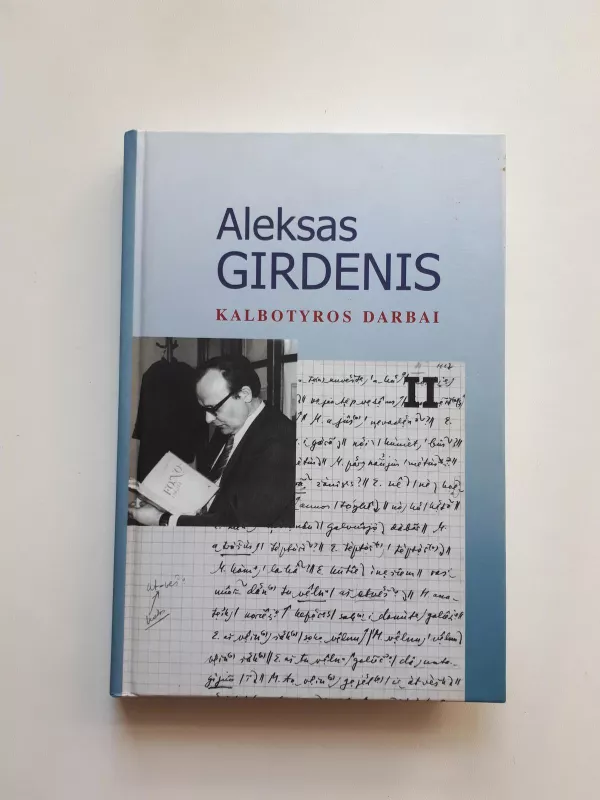 Kalbotyros darbai: straipsniai, studijos, esė, recenzijos, 2 tomas (1975–1987) - Aleksas Girdenis, knyga