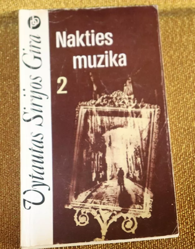 Nakties muzika. Kn.1-2 - Vytautas Sirijos Gira, knyga 2