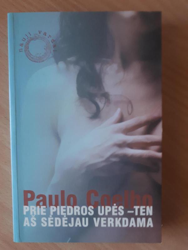 Prie Piedros upės-ten aš sėdėjau verkdama - Paulo Coelho, knyga 2