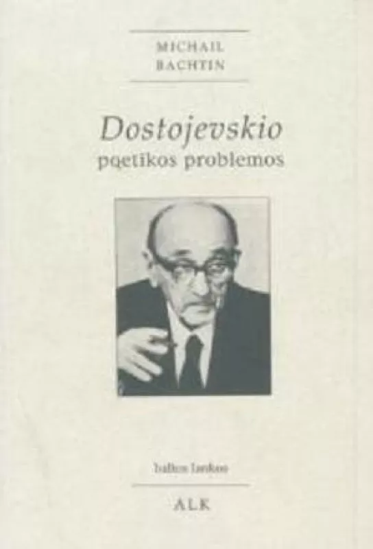 Dostojevskio poetikos problemos - Michail Bachtin, knyga