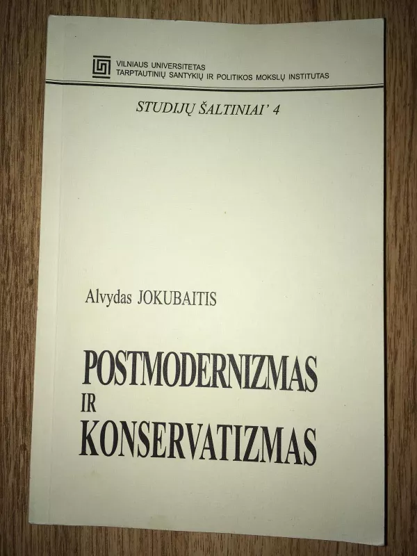 Postmodernizmas ir konservatizmas - Alvydas Jokubaitis, knyga