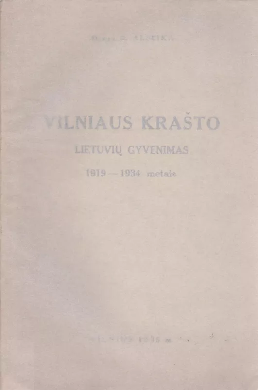Vilniaus krašto lietuvių gyvenimas 1919-1934 metais - D. Alseika, knyga