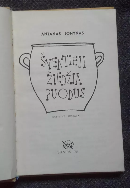 Šventieji žiedžia puodus - Antanas A. Jonynas, knyga 2