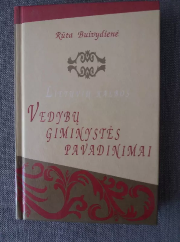 Lietuvių kalbos vedybų giminystės pavadinimai - Rūta Buivydienė, knyga 3