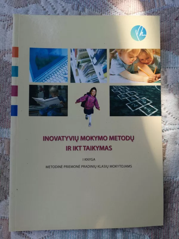 Inovatyvių mokymo metodų ir IKT taikymas I knyga - Autorių Kolektyvas, knyga 3