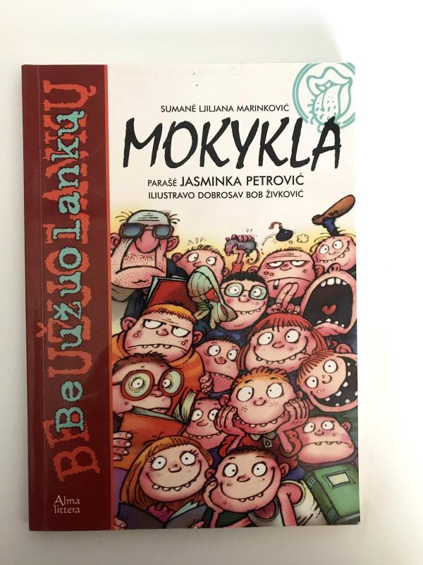 Mokykla. Be užuolankų - Jasminka Petrovič, knyga 3