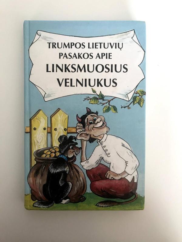 Trumpos lietuvių pasakos apie linksmuosius velniukus - Autorių Kolektyvas, knyga 3