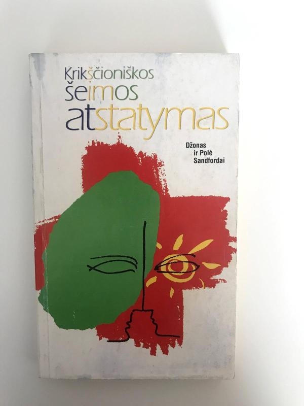 krikscioniskos seimos atstatymas - Autorių Kolektyvas, knyga 3