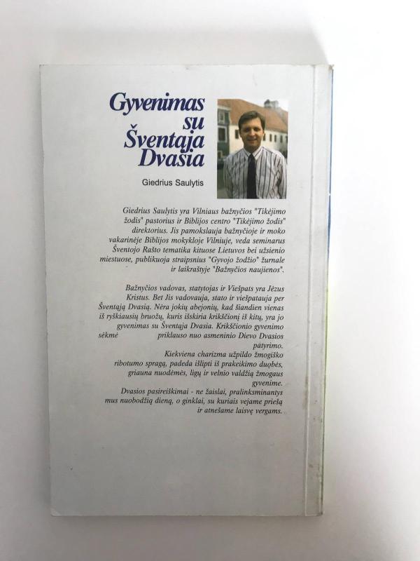 Gyvenimas  su Šventąja Dvasia - Giedrius Saulytis, knyga 2