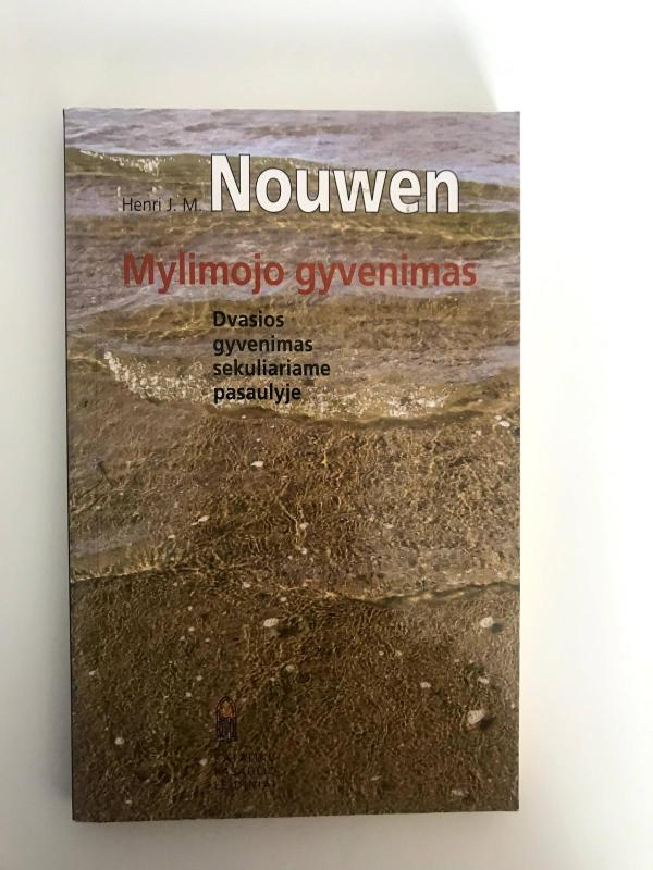 Mylimojo gyvenimas - Henri Nouwen, knyga 3