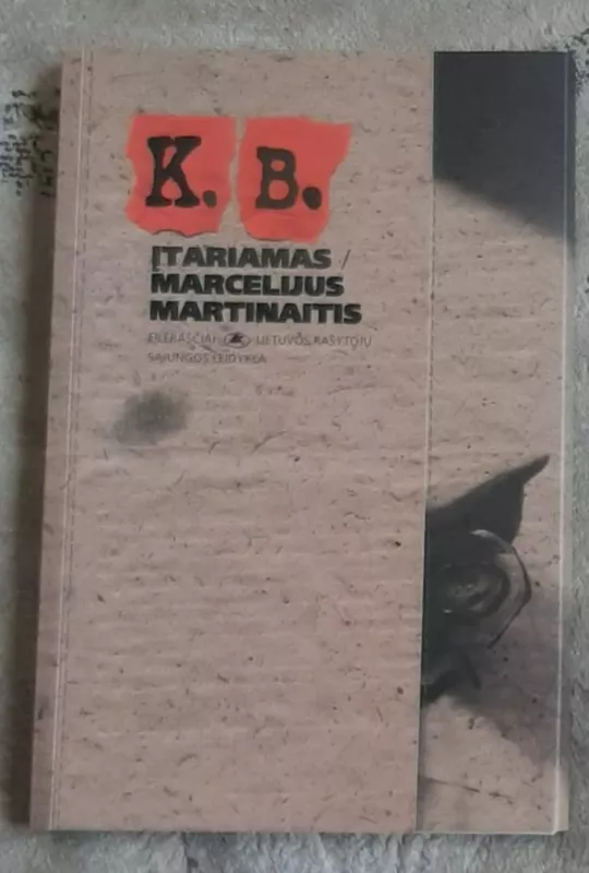 K.B. Įtariamas - Marcelijus Martinaitis, knyga
