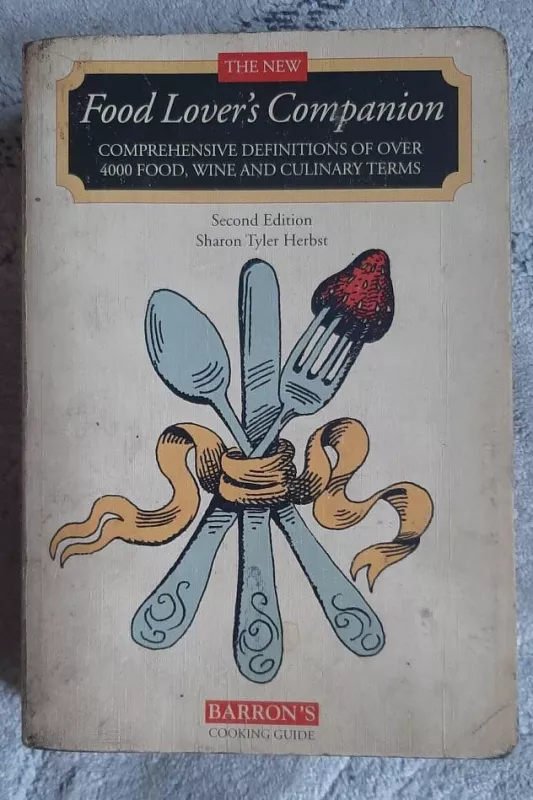The Food Lover's Companion - Autorių Kolektyvas, knyga