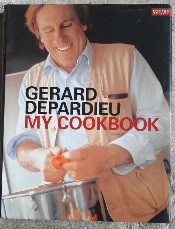 Gerard Depardieu My Cookbook - Gerard Depardieu, knyga