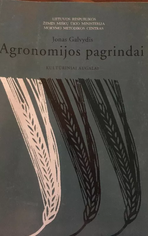 Agronomijos pagrindai - Jonas Galvydis, knyga