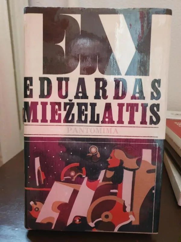 Pantomima - Eduardas Mieželaitis, knyga 3