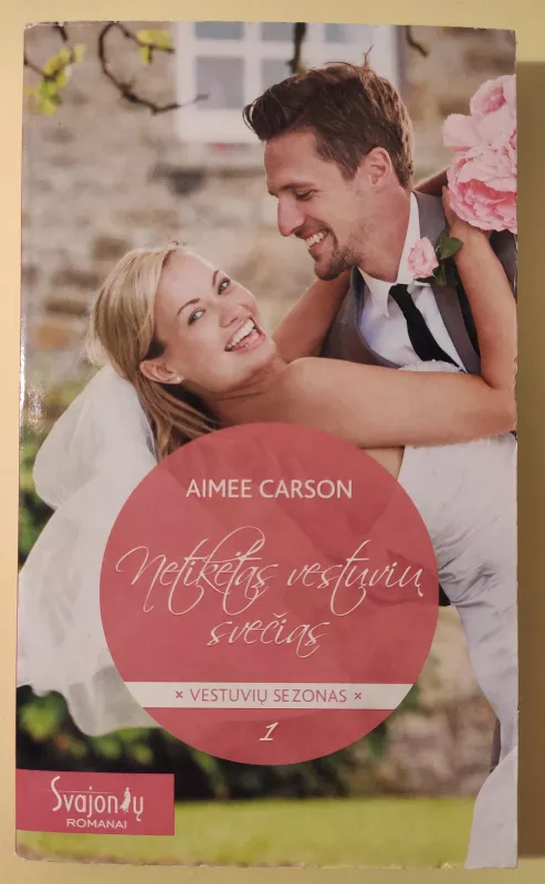 Netikėtas vestuvių svečias. Vestuvių sezonas. 1 knyga - Aimee Carson, knyga