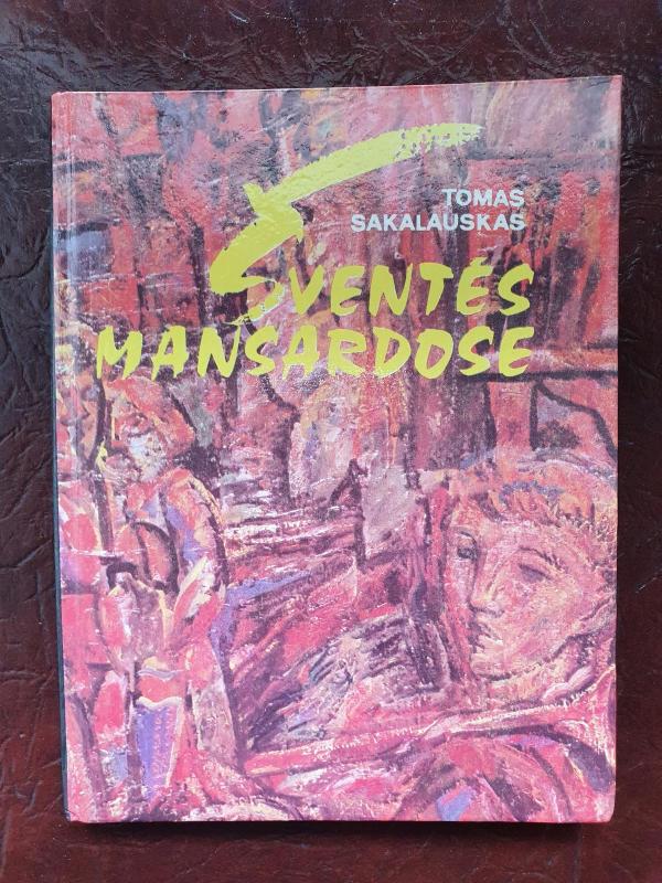 Šventės mansardose - Tomas Sakalauskas, knyga 3