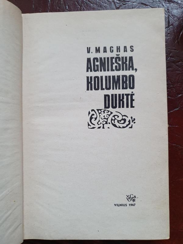 Agnieška, Kolumbo duktė - V. Machas, knyga 2