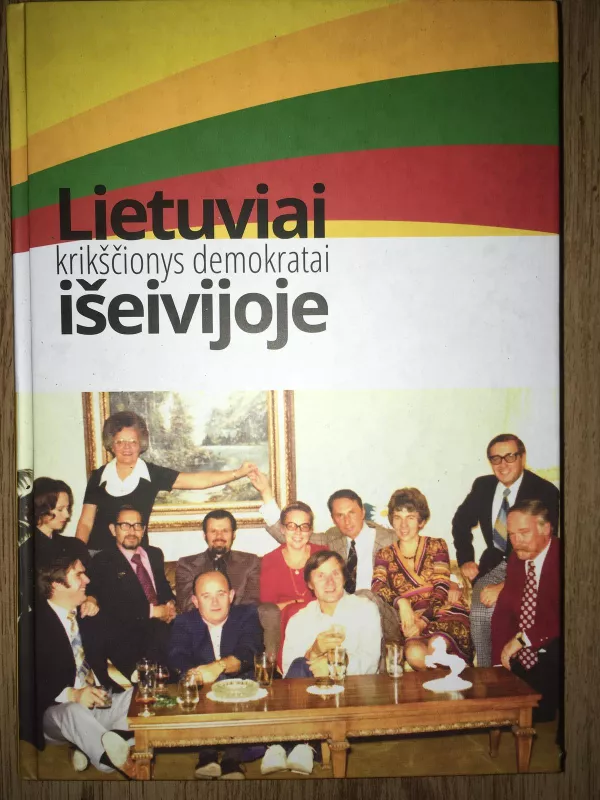 Lietuviai krikščionys demokratai išeivijoje - Pranas Povilaitis, knyga