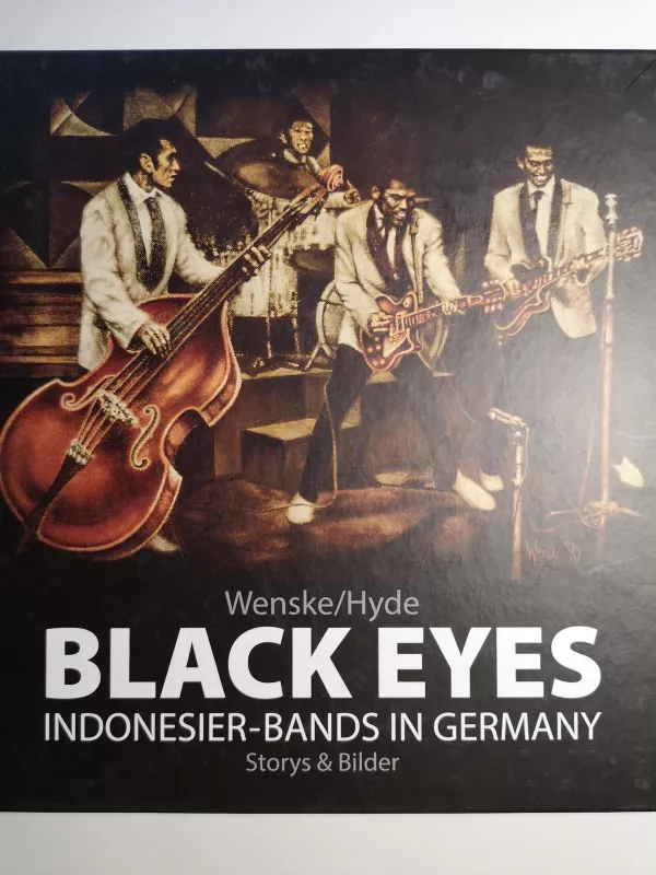 Black Eyes. Indonesier-Bands in Germany - Helmut Wenske, knyga