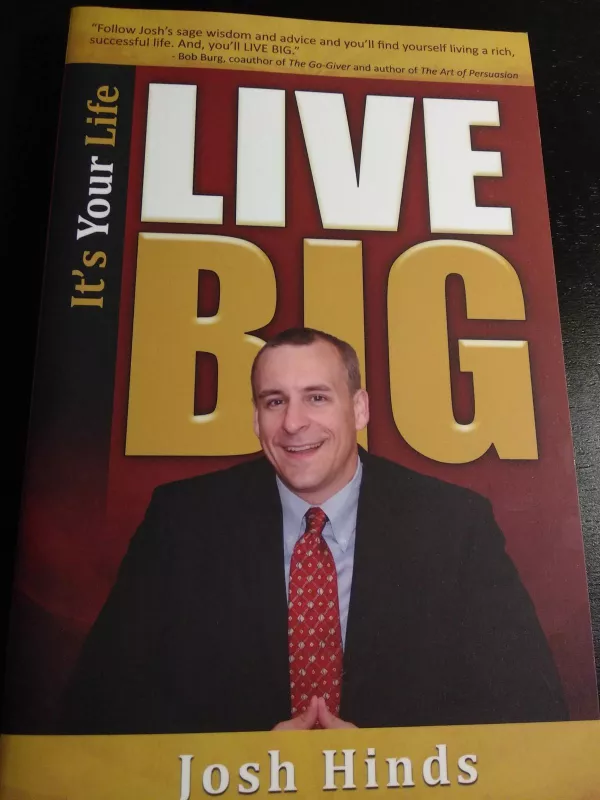 It's Your Life, LIVE BIG - Josh Hinds, knyga