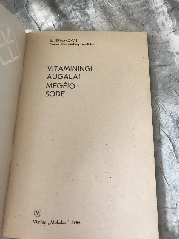 Vitamininiai augalai mėgėjo sode - B.S. Jermakovas, knyga 2