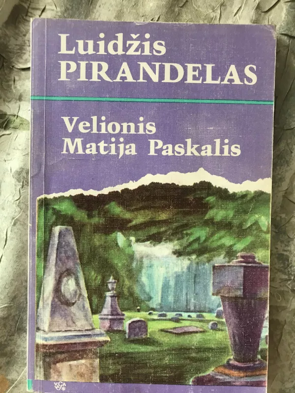 Velionis Matija Paskalis - Luidžis Pirandelas, knyga