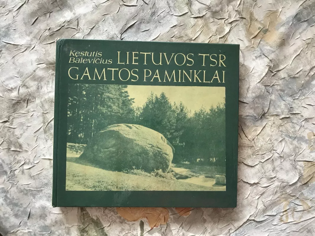 Lietuvos TSR gamtos paminklai - K. Balevičius, knyga 2