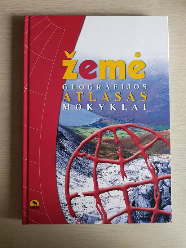 ŽEMĖ geografijos atlasas mokyklai - Autorių Kolektyvas, knyga