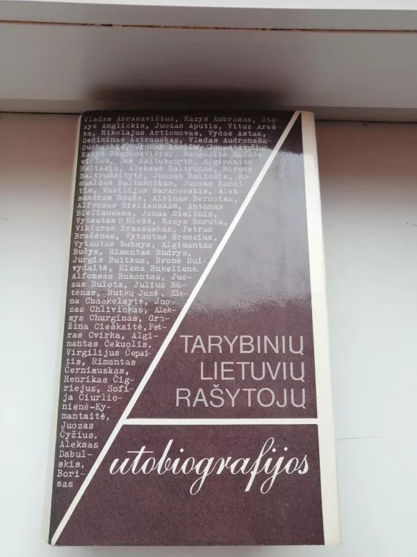 Tarybinių lietuvių rašytojų autobiografijos T.1 A-K - Autorių Kolektyvas, knyga