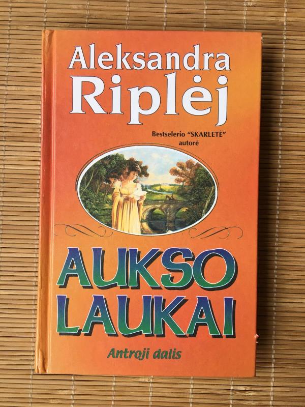 Aukso laukai - Aleksandra Riplėj, knyga 2