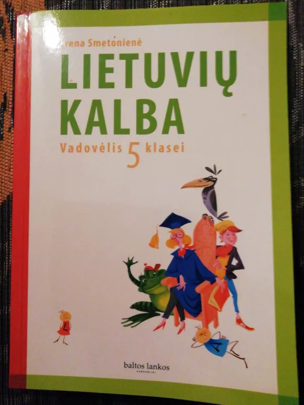 Lietuvių kalba Vadovėlis 5 klasei - Irena Smetonienė, knyga
