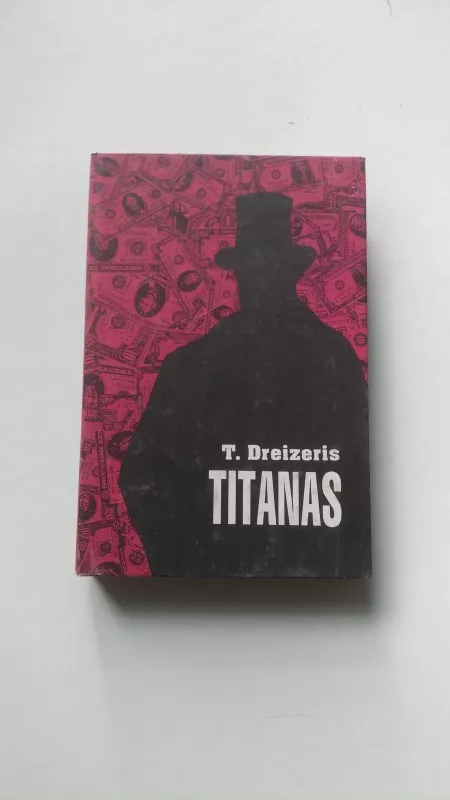 "Finansininkas", "Titanas", "Stoikas" - T. Dreizeris, knyga 5