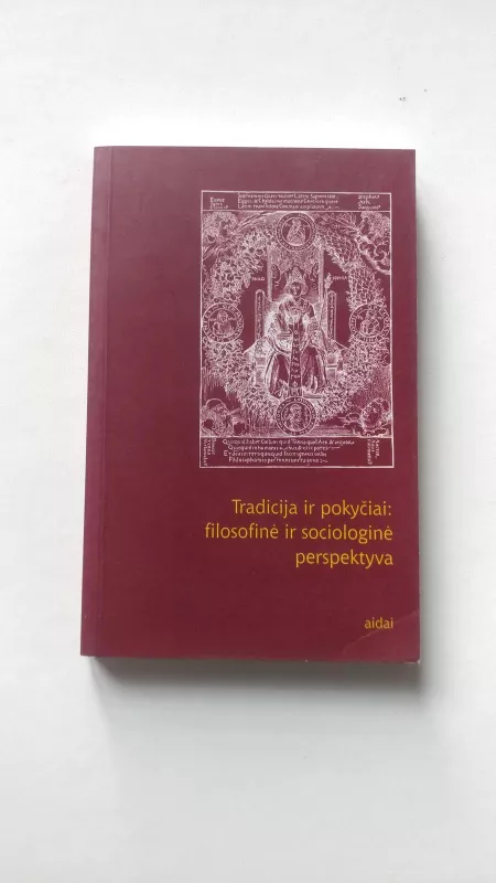 Tradicija ir pokyčiai: filosofinė ir sociologinė perspektyva - Nerija Putinaitė, knyga