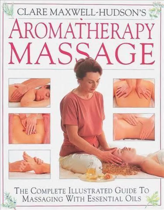 Aromatherapy Massage book - Clare Maxwell-Hudson's, knyga