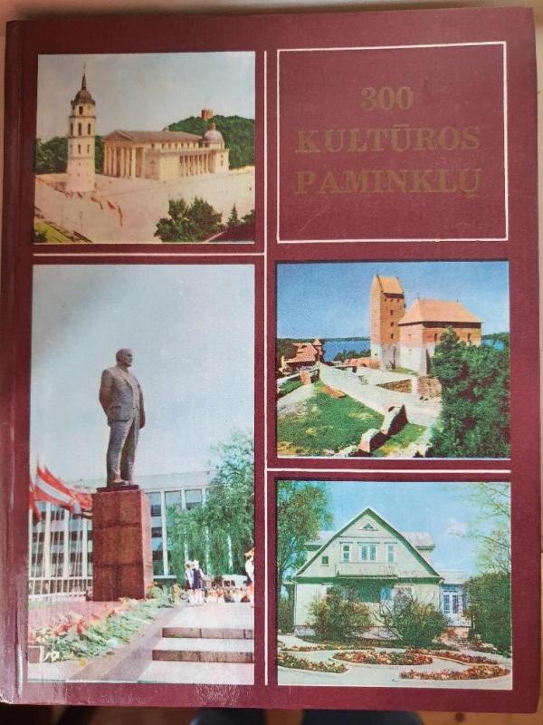 300 kultūros paminklų - Autorių Kolektyvas, knyga 3