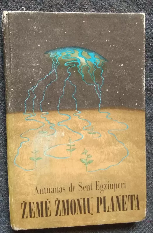 Žemė žmonių planeta - Antoine de Saint-Exupéry, knyga 2