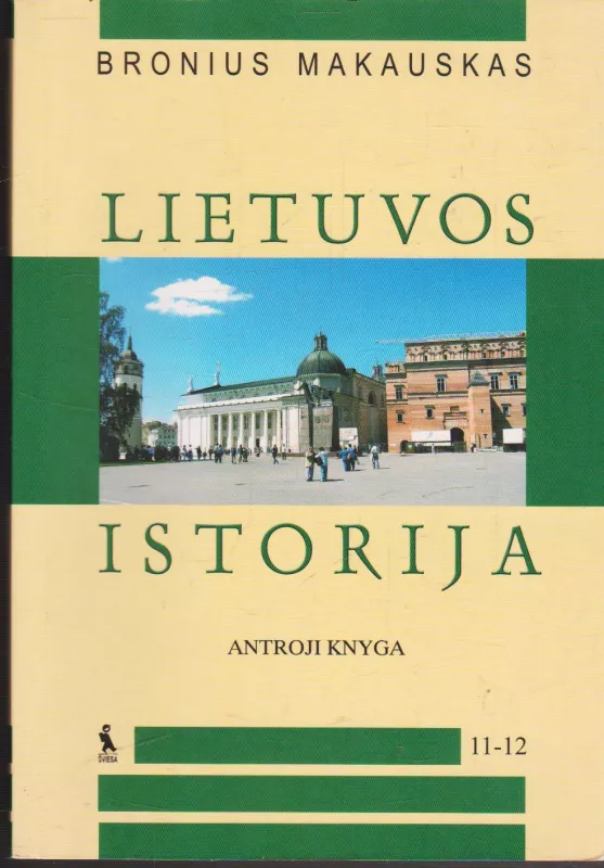 Lietuvos istorija 11-12 klasei (2 knyga) - Bronius Makauskas, knyga