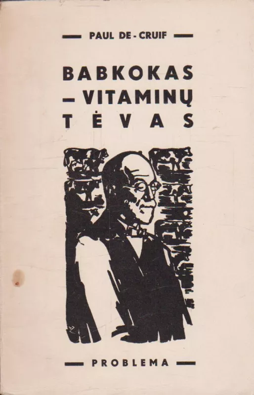 Babkokas - vitaminų tėvas - Paul De Kruif, knyga