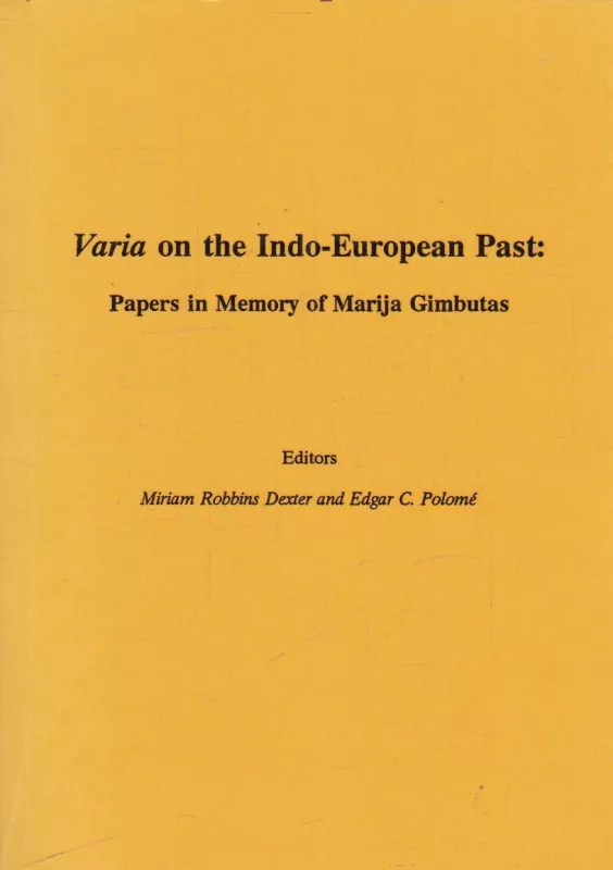 Varia on the Indo-European Past: Papers in Memory of Marija Gimbutas - Autorių Kolektyvas, knyga