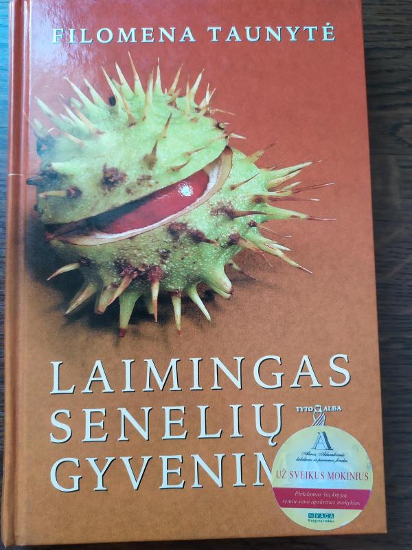 Laimingas senelių gyvenimas - Filomena Taunytė, knyga 3