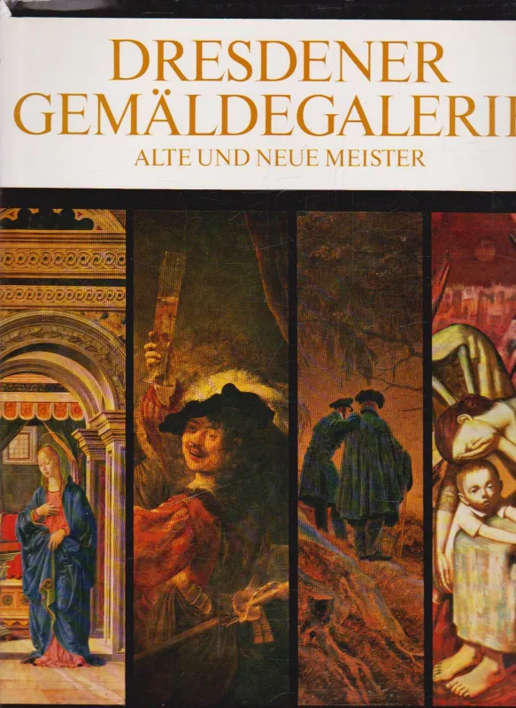 Dresdner Gemäldegalerie, Alte und Neue Meister - Manfred Bachmann, knyga