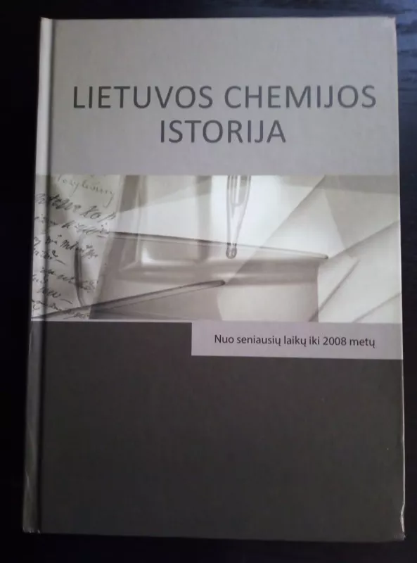 Lietuvos chemijos istorija - Autorių Kolektyvas, knyga
