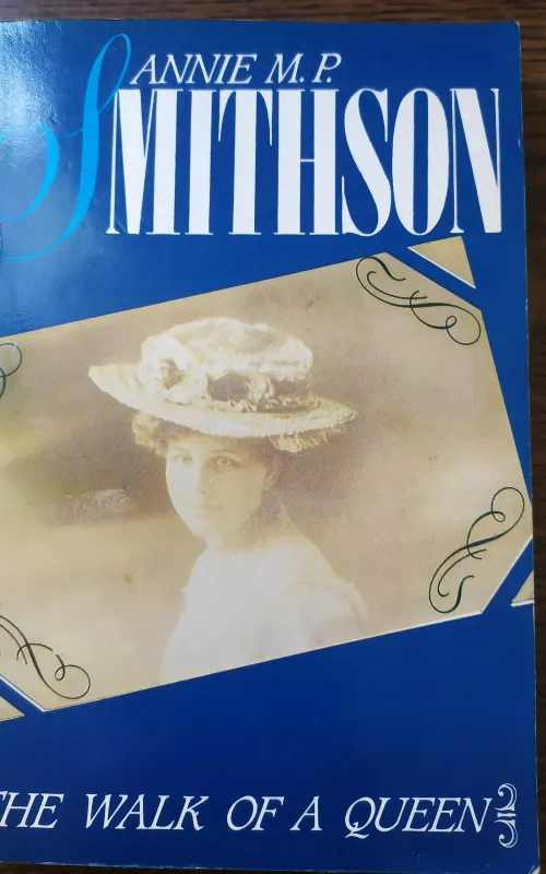 The walk of a queen - Annie M.P. Smithson, knyga