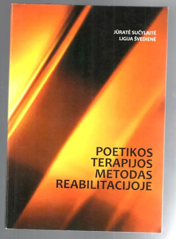 Poetikos terapijos metodas reabilitacijoje (metodinė knyga) - Jūratė Sučylaitė, knyga