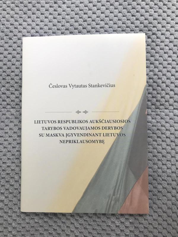 LR aukščiausiosios tarybos vadovaujamos derybos su Maskva įgyvendinant Lietuvos nepriklausomybę - Autorių Kolektyvas, knyga 2